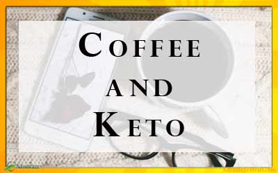 Coffee and Keto Diet